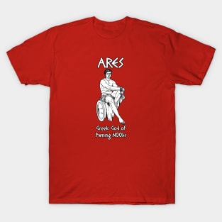 Ares, Greek God of Pwning N00bs T-Shirt